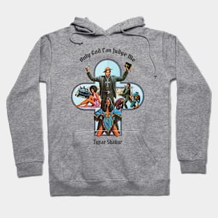 Only God can judge me Hoodie